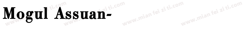 Mogul Assuan字体转换